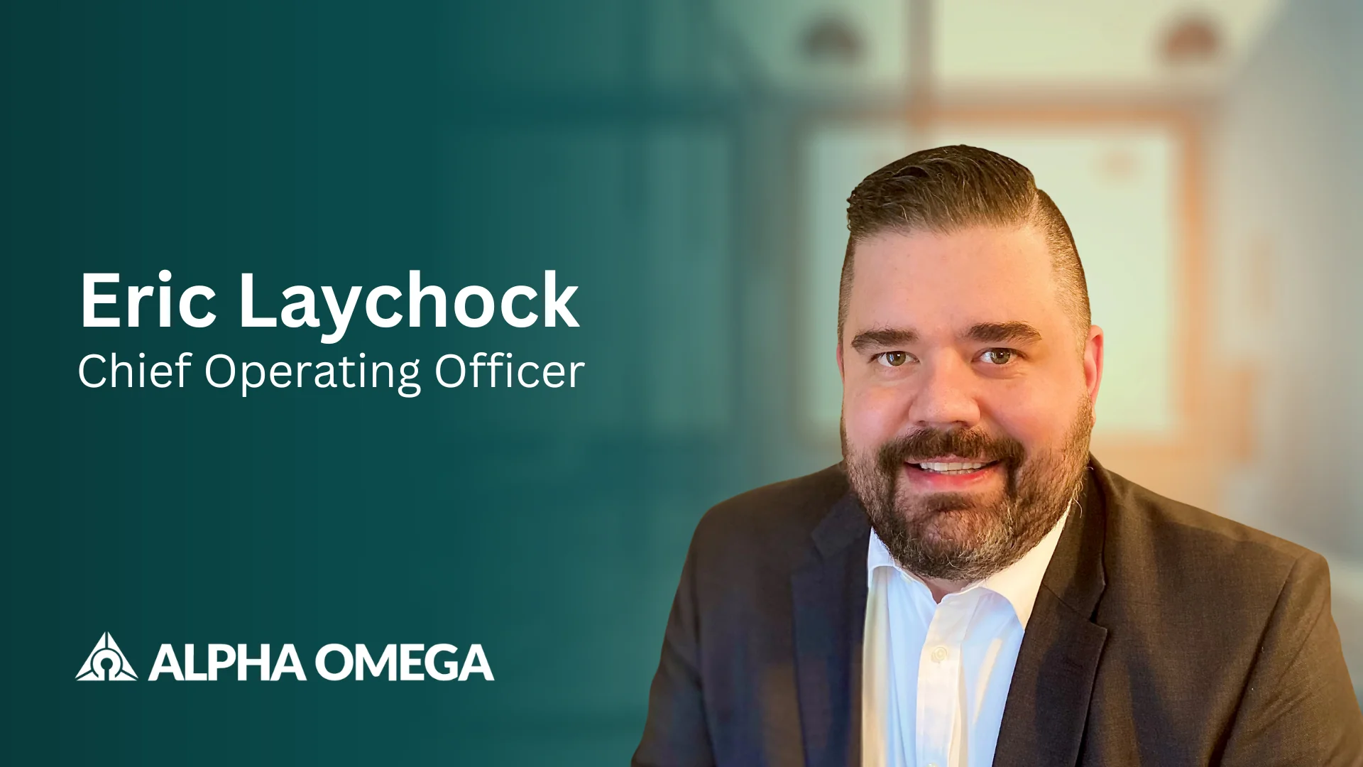 Alpha Omega Welcomes Eric Laychock as New Chief Operating Officer