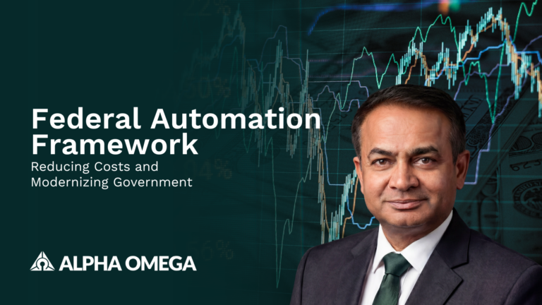 Federal Automation Framework – Reducing Costs & Modernizing Government